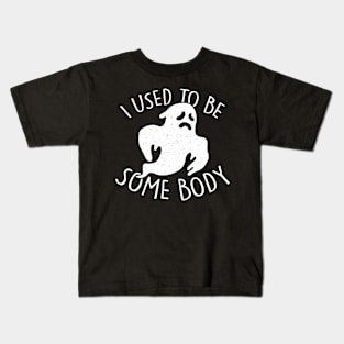 I used to be some body Kids T-Shirt